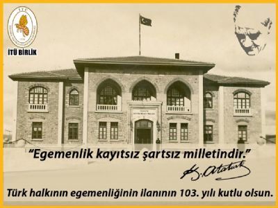 Türk halkının egemenliğinin ilanının 103. yılı kutlu olsun.